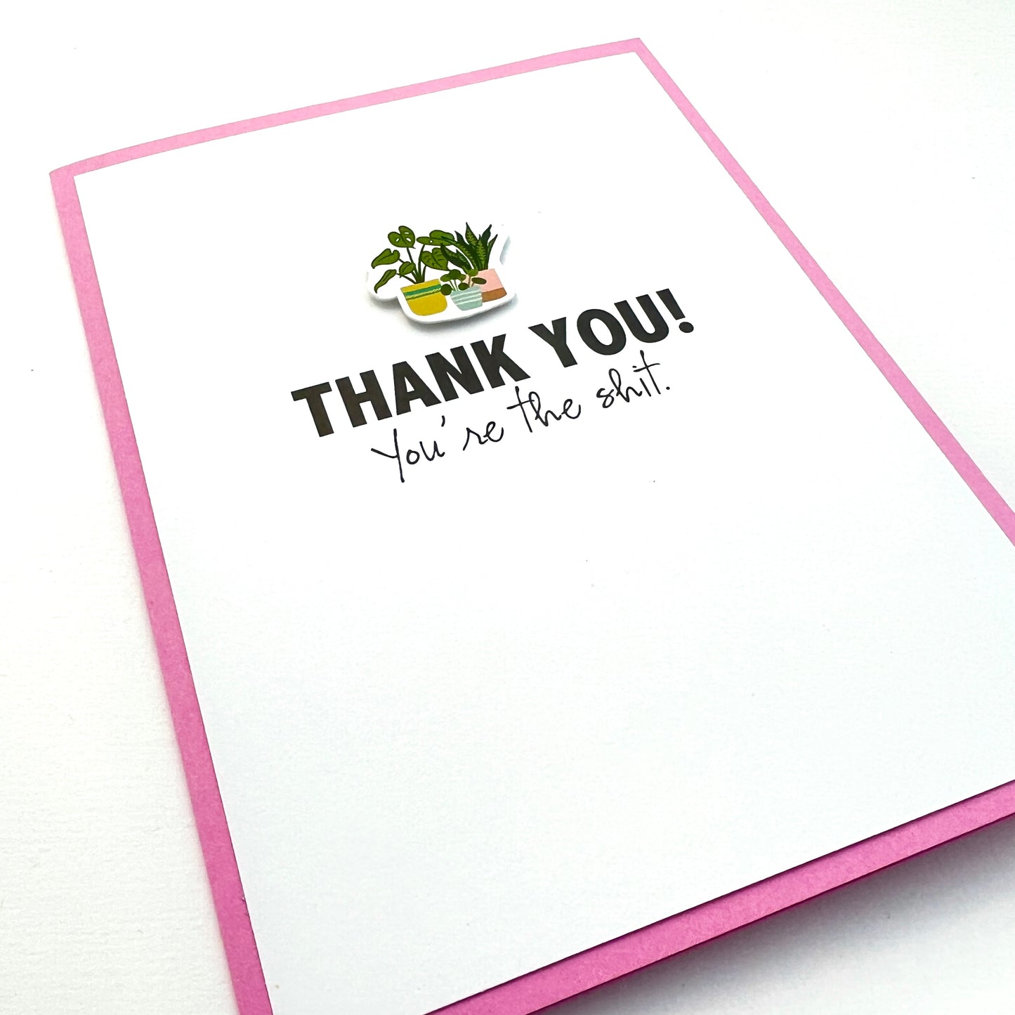 Thank You You're the Shit card