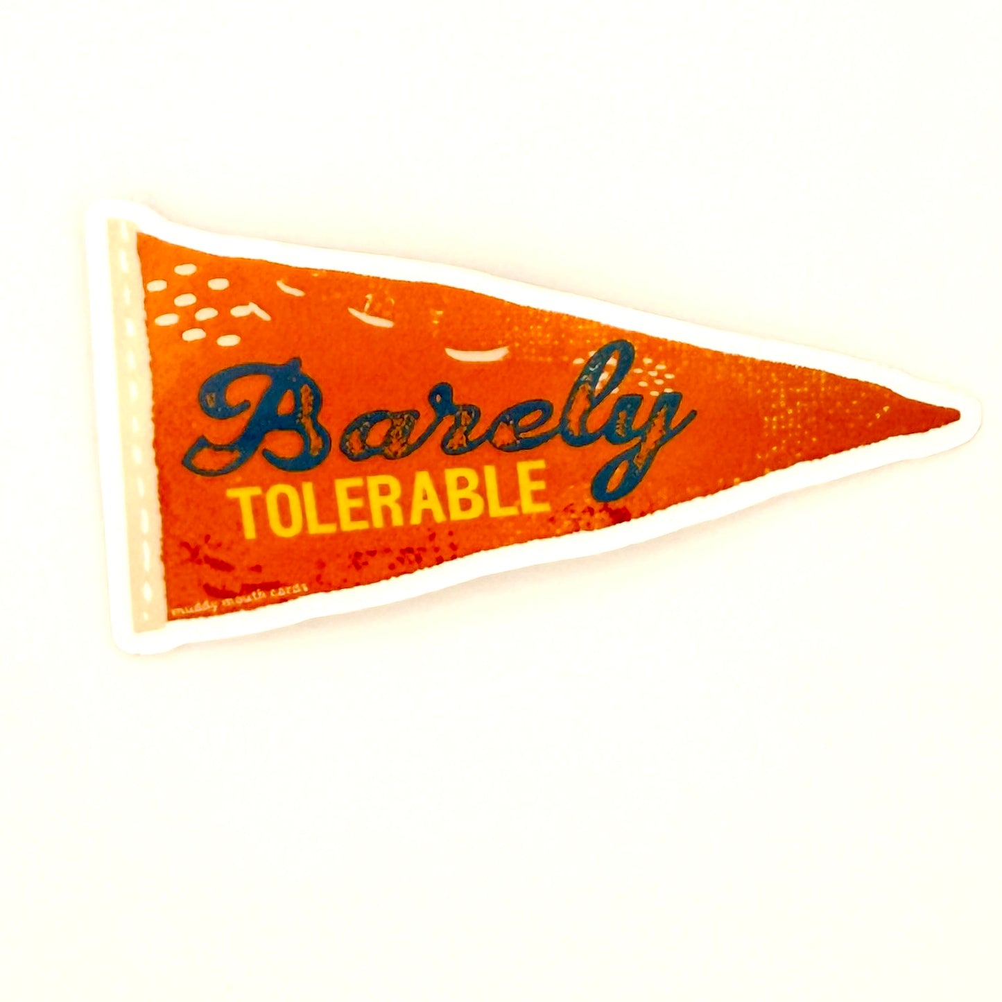 Barely Tolerable Vinyl Sticker