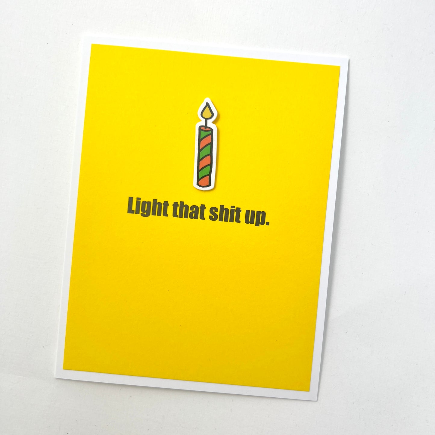 Birthday Light that Shit Up card
