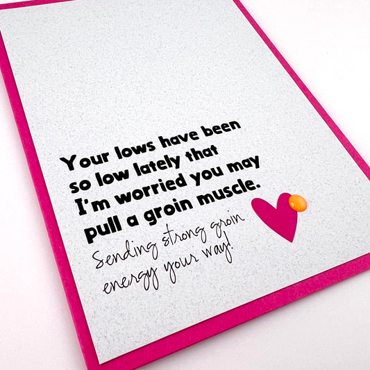 Low Lows Pull a Groin card