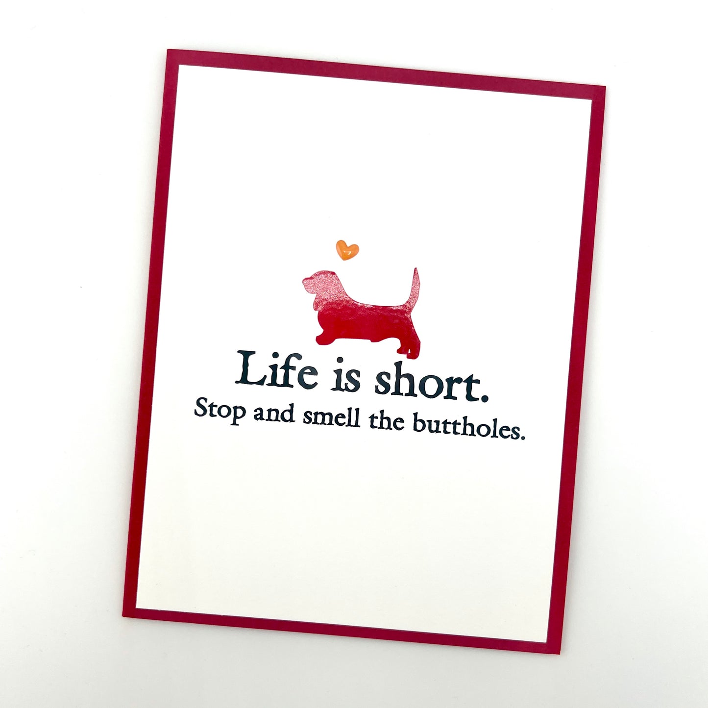 Life is Short Smell Buttholes Dog card