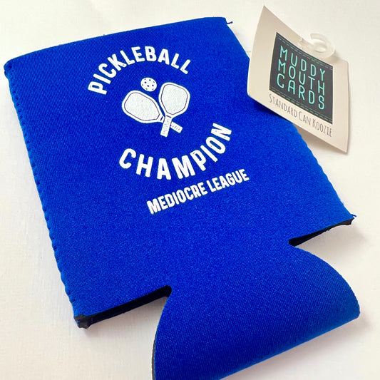 Pickleball Champion Mediocre League koozie