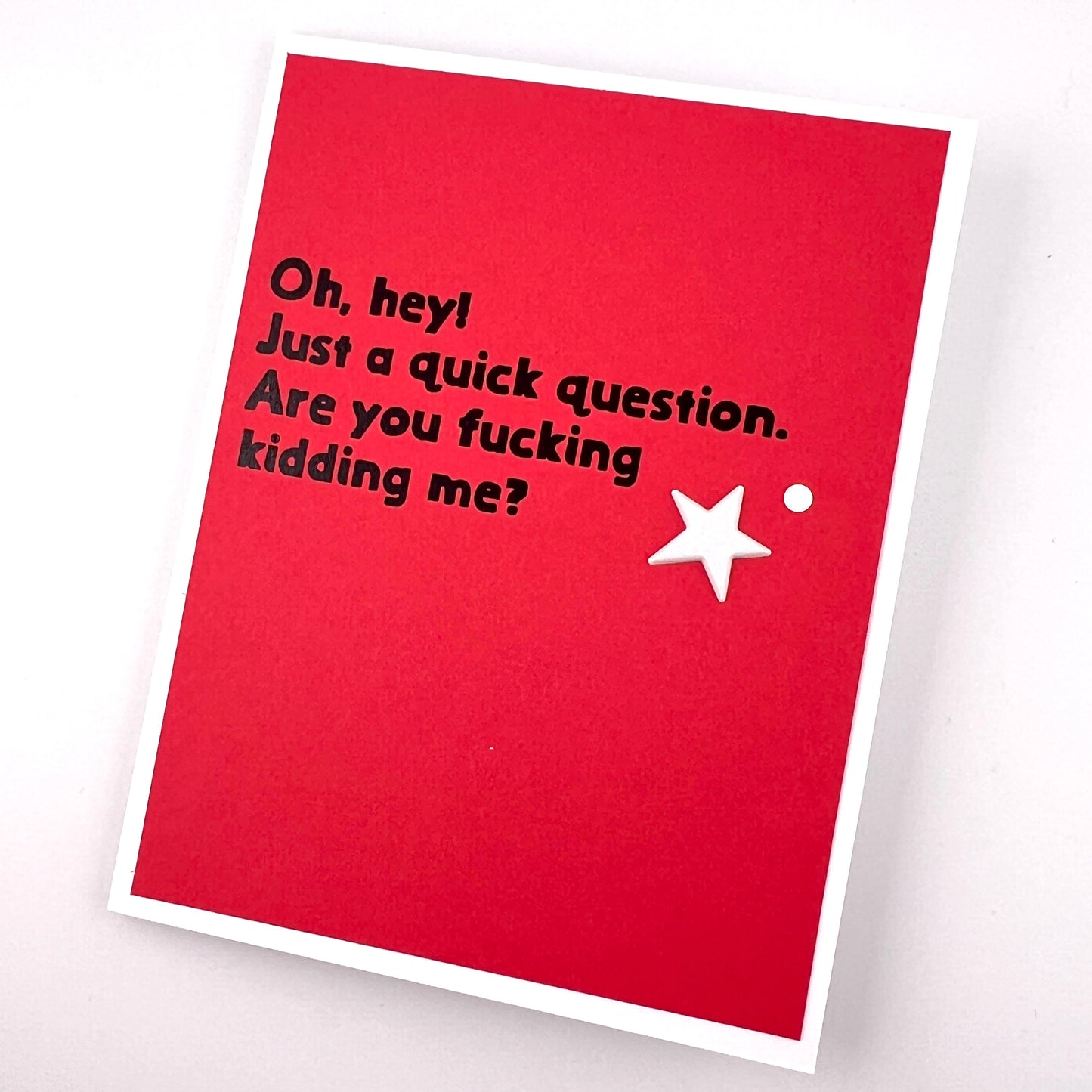 Are you Fucking Kidding Me card