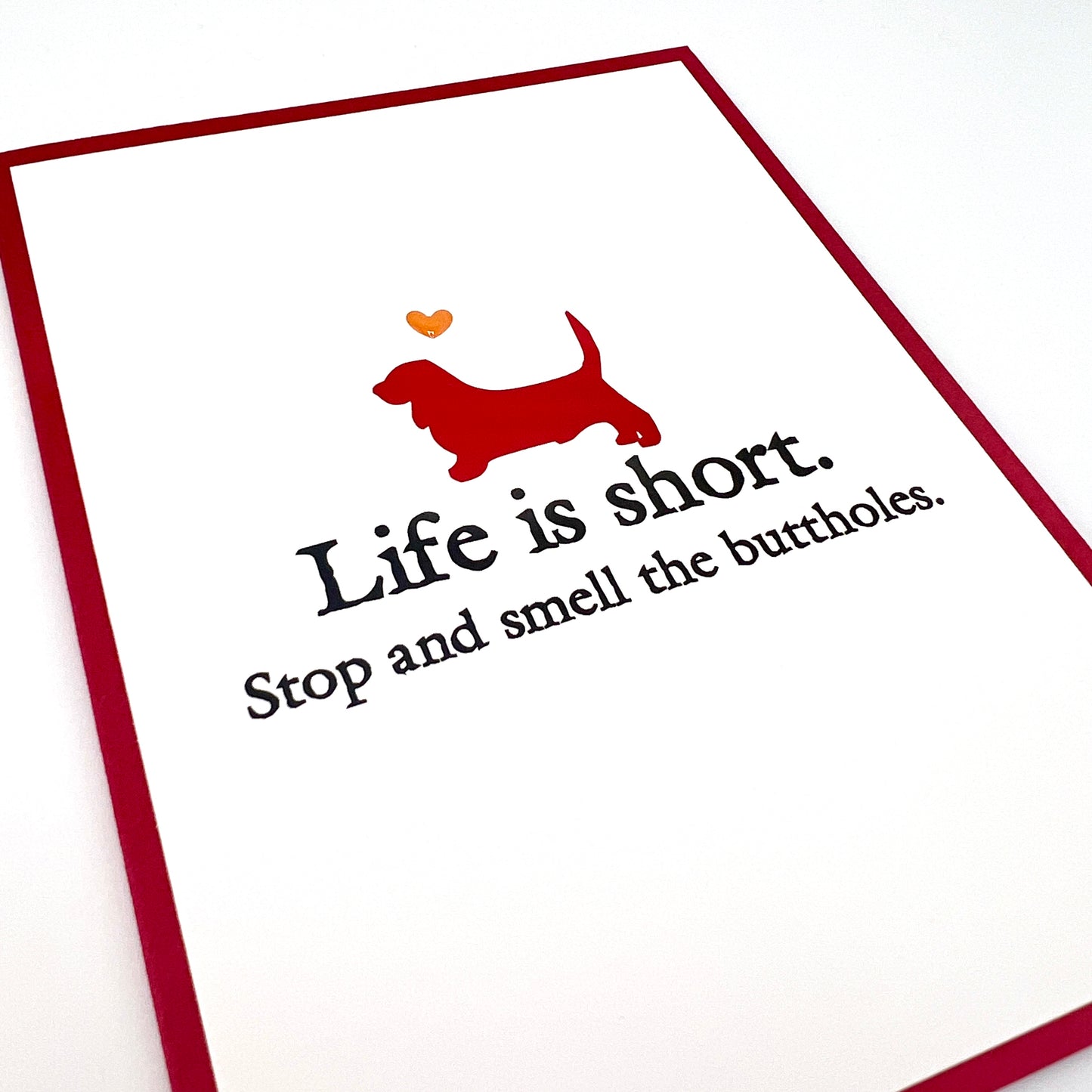 Life is Short Smell Buttholes Dog card