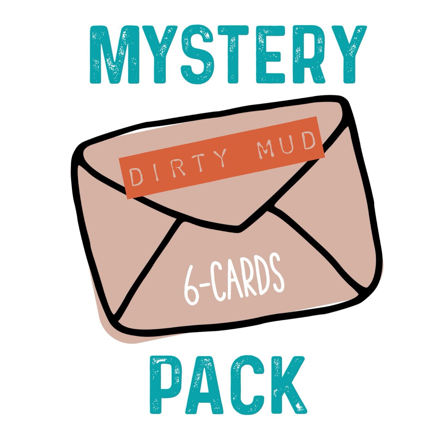 Surprise Pack—6 Cards: Dirty Mud (with profanity) Mystery set