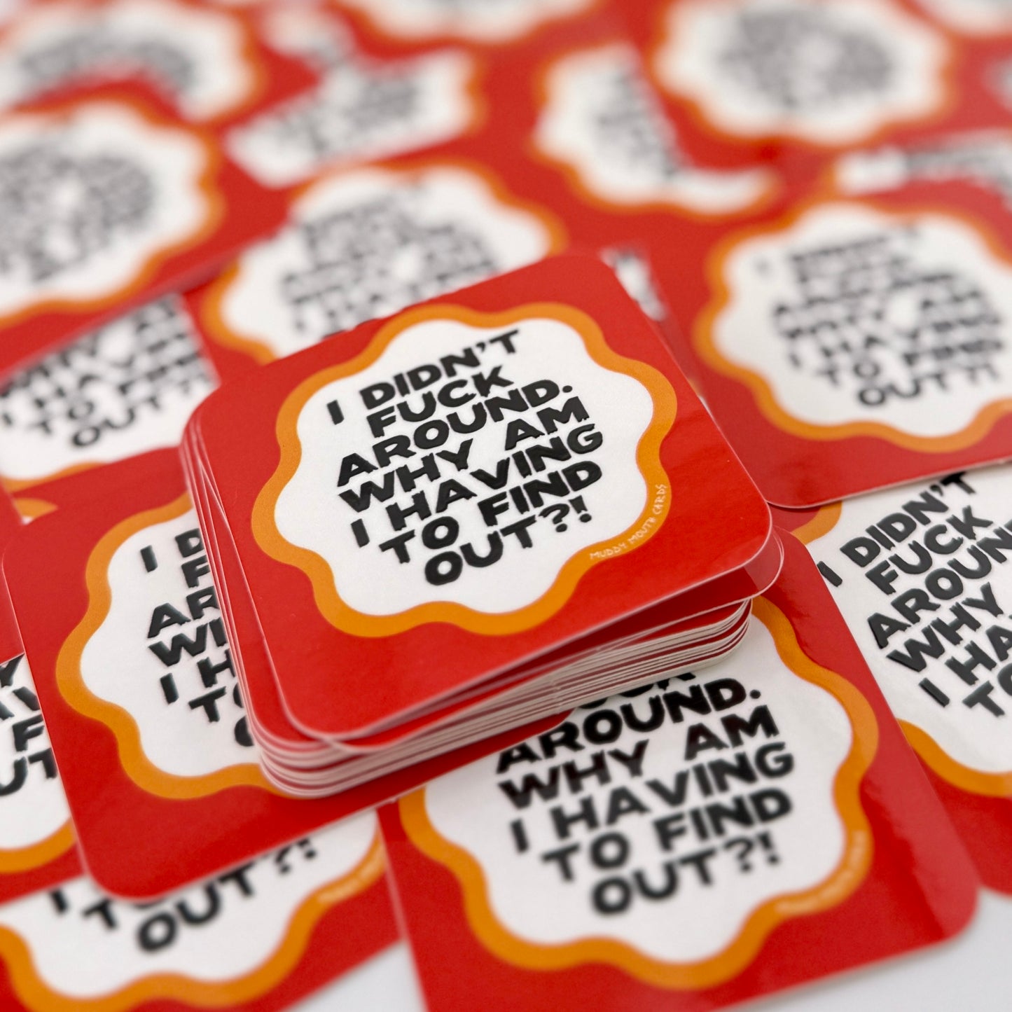 MuddyMouth Didn’t Fuck Around vinyl sticker