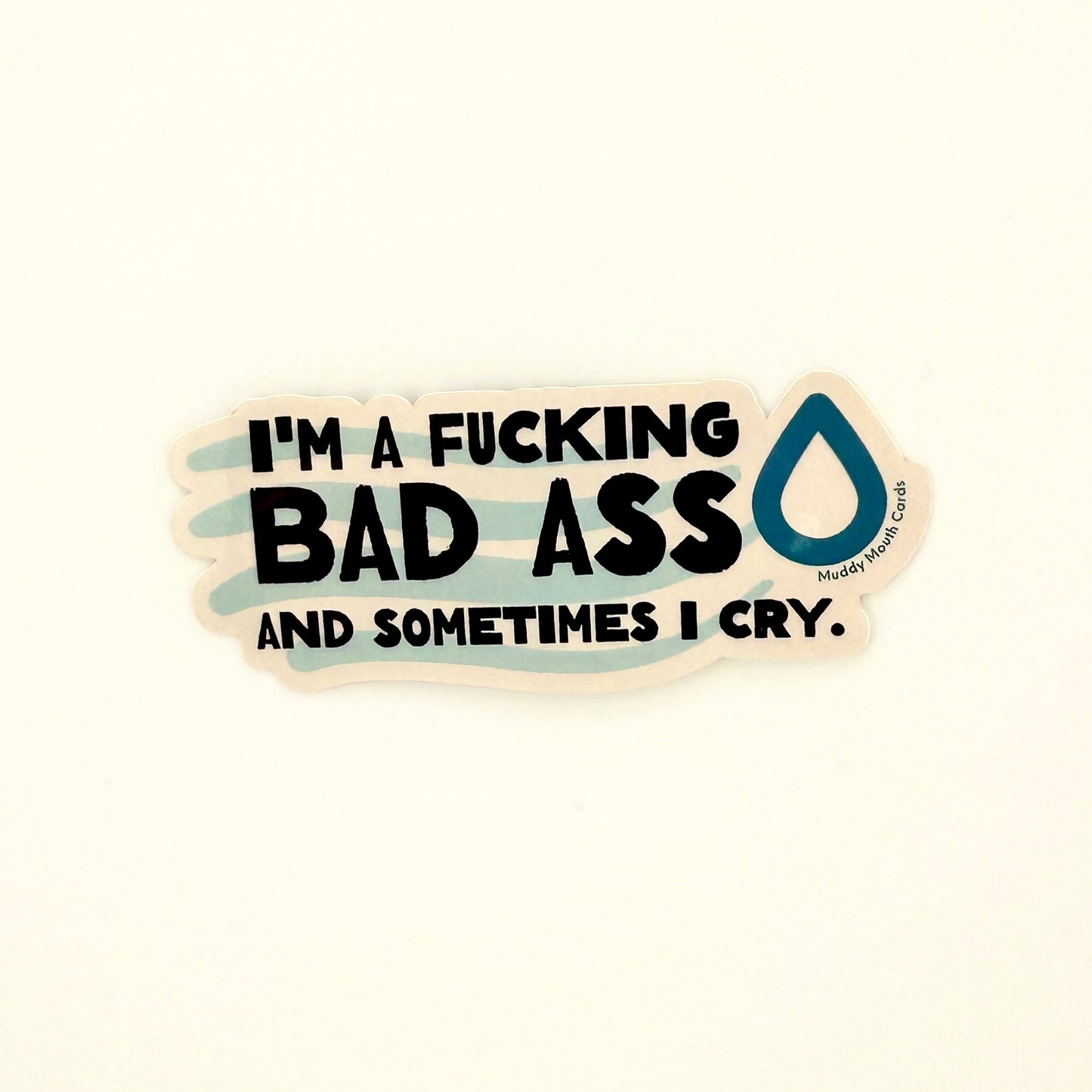 Bad Ass Sometimes Cry vinyl sticker