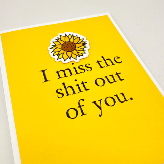 Miss the Shit Out of You card