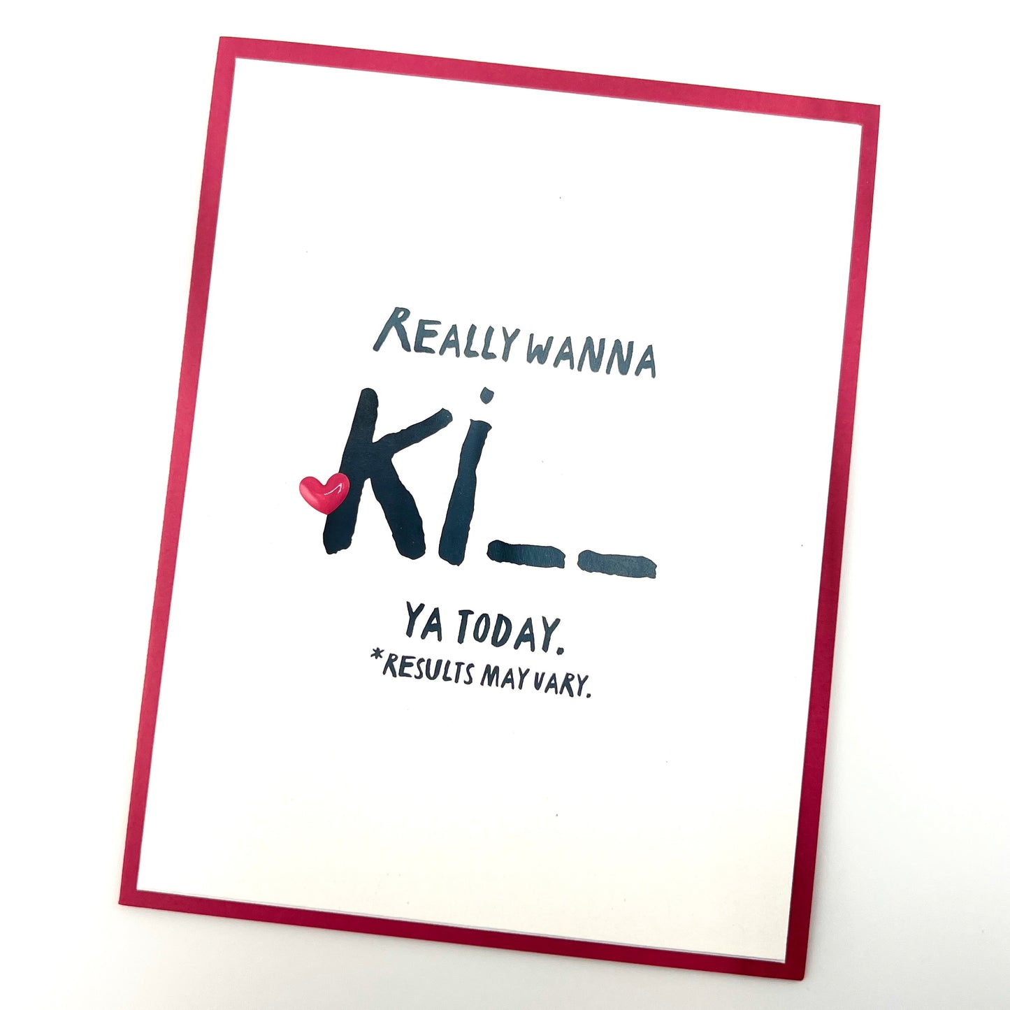 Really Wanna Kiss/Kill Results May Vary card