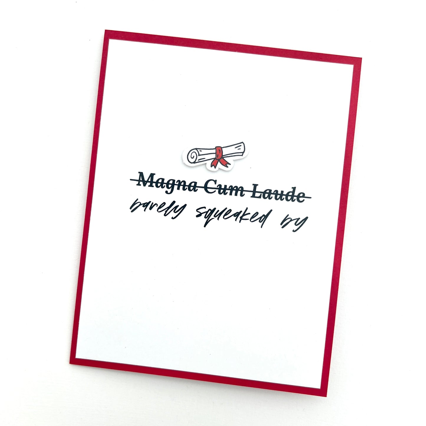 Magna Cum Laude Barely Squeaked By graduation card