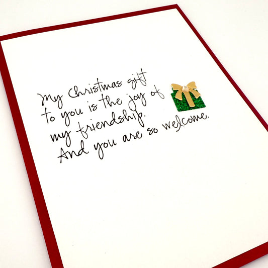 Christmas Gift is Friendship card