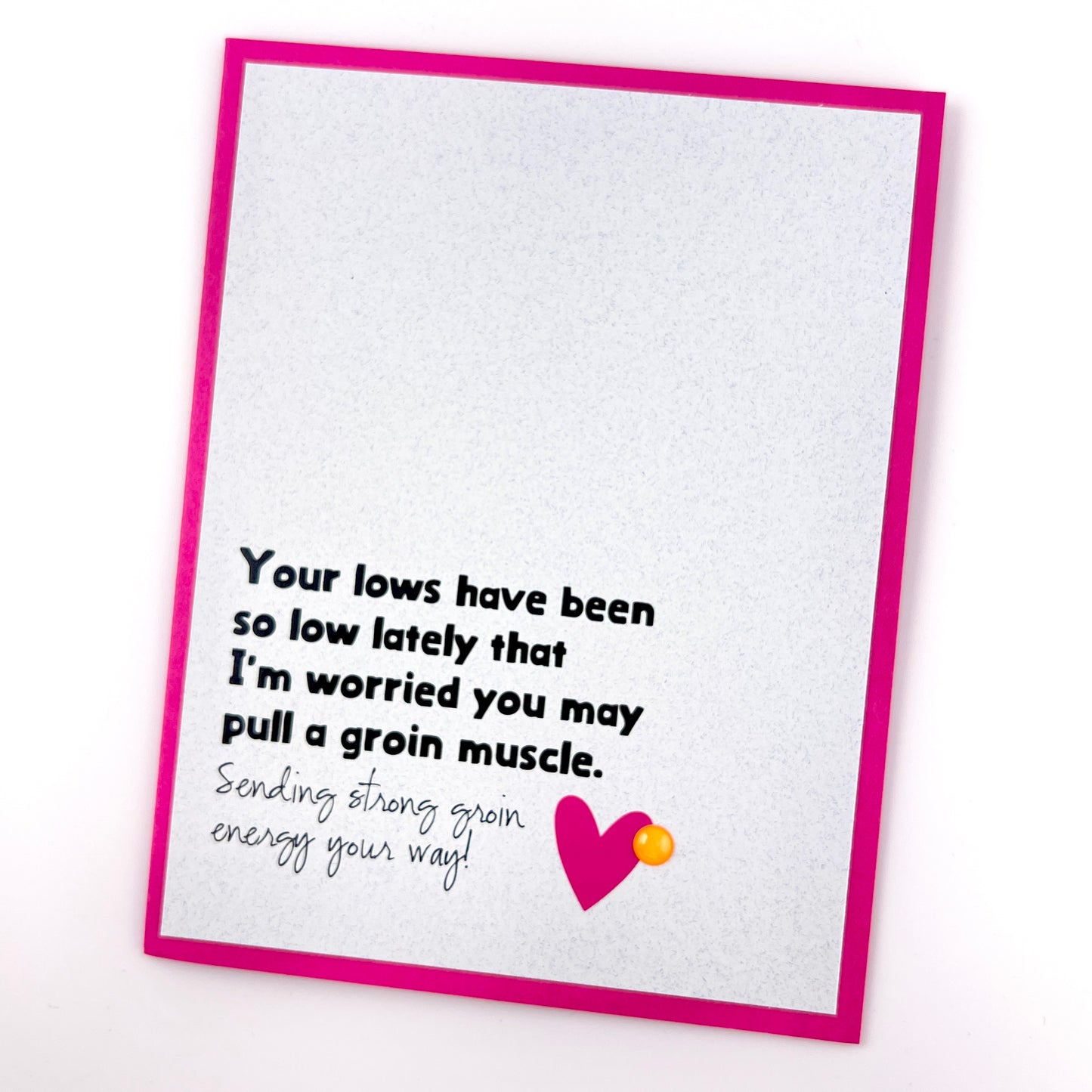 Low Lows Pull a Groin card