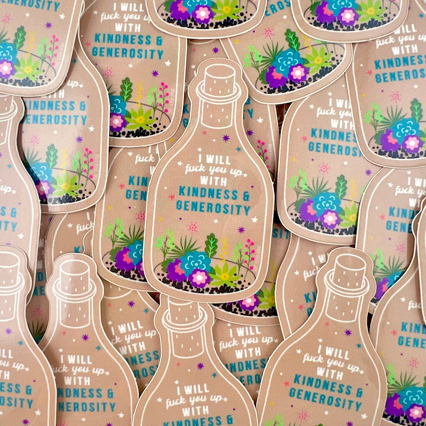 Fuck You Up with Kindness and Generosity vinyl sticker