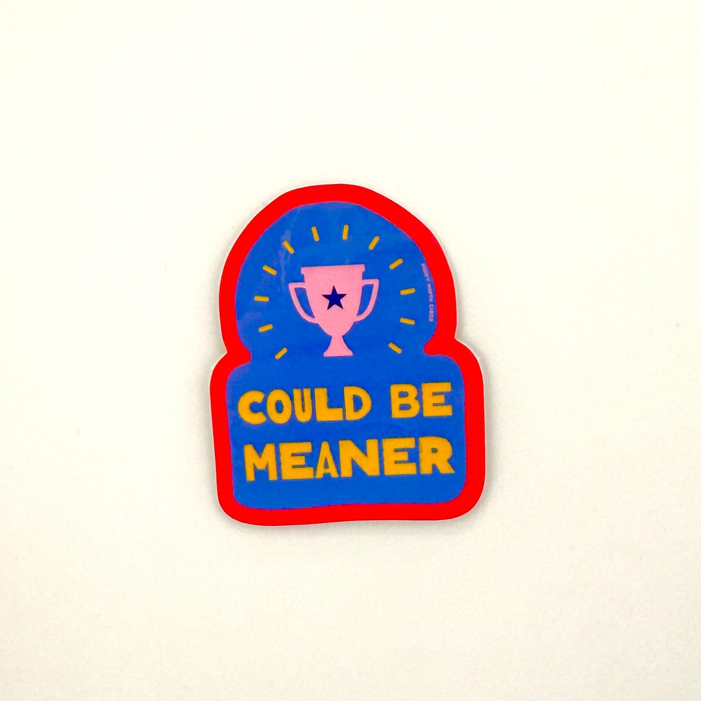 Could be Meaner vinyl sticker