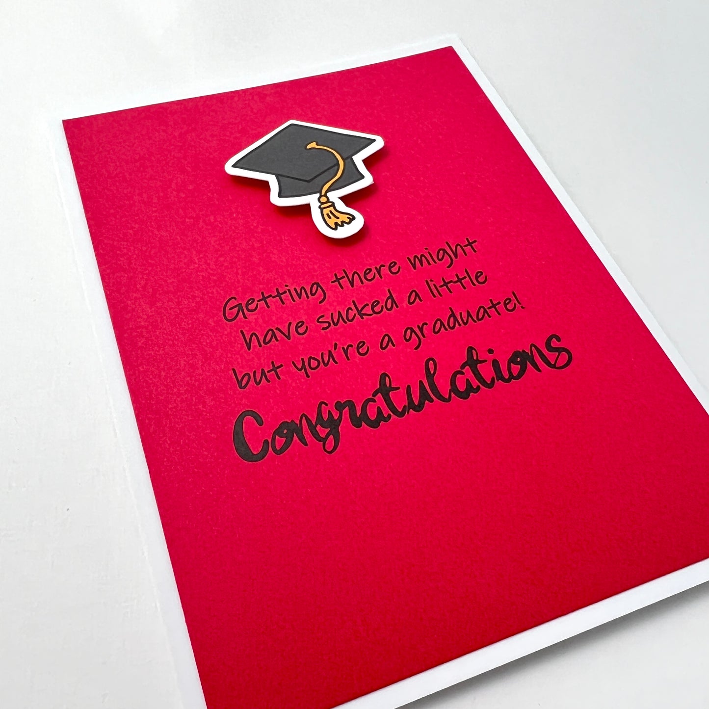 Graduation Might Have Sucked a Little card