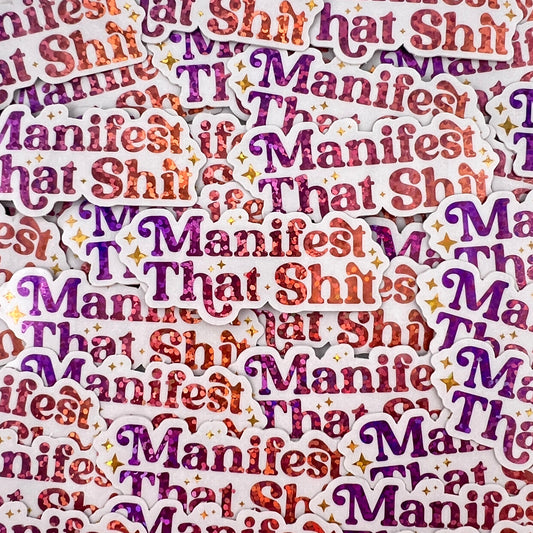 Manifest that Shit vinyl sticker