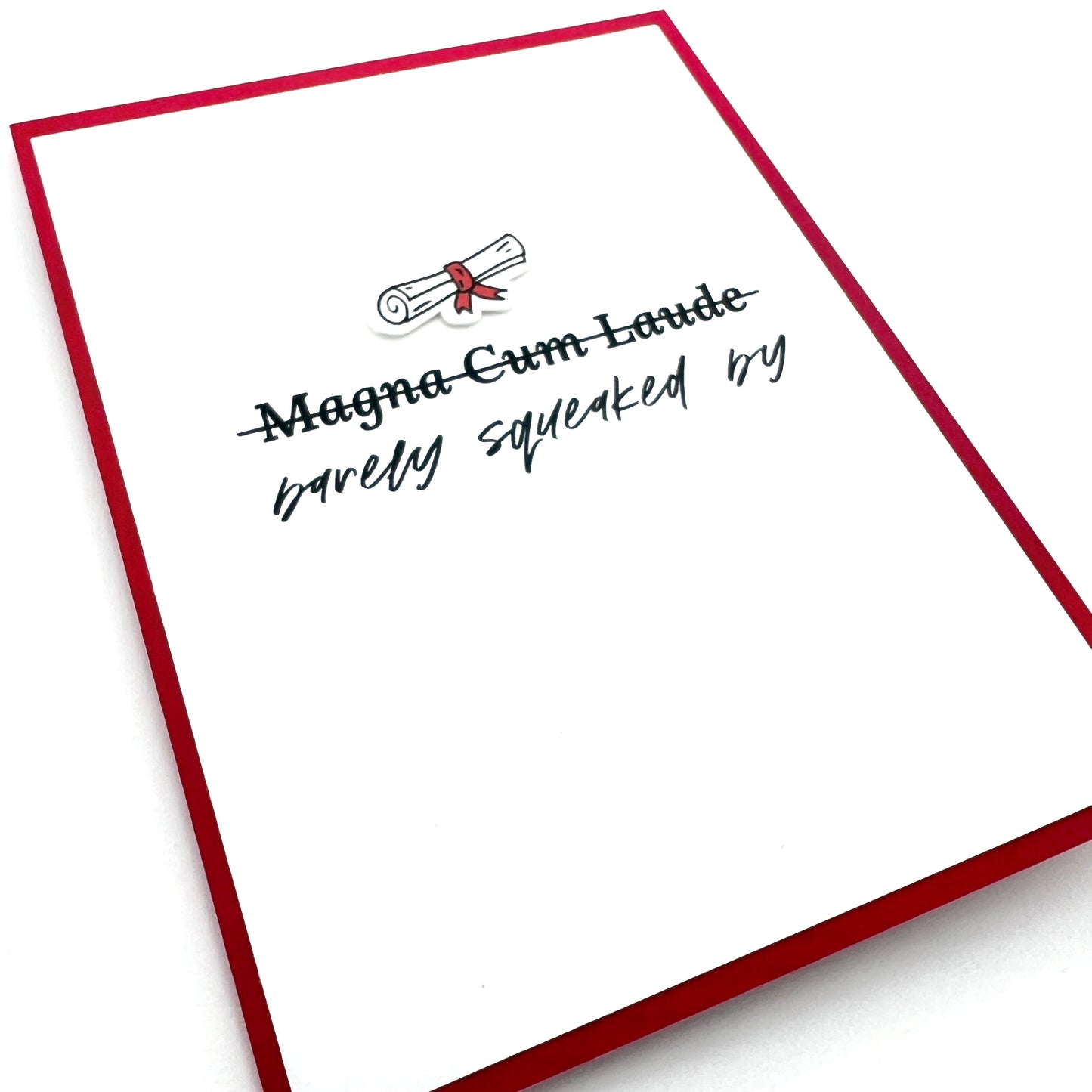 Magna Cum Laude Barely Squeaked By graduation card