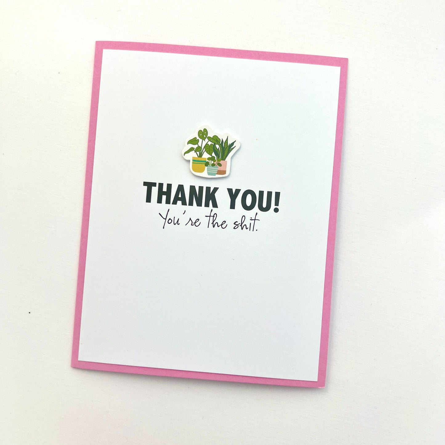 Thank You You're the Shit card