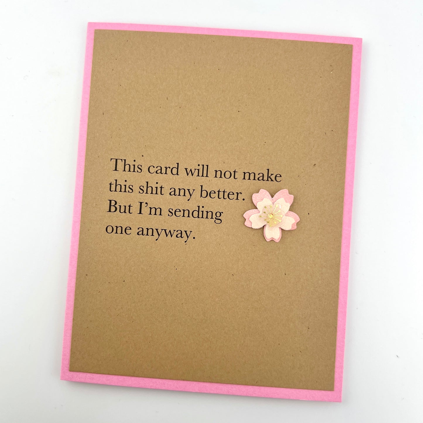 Will Not Make Shit Better card