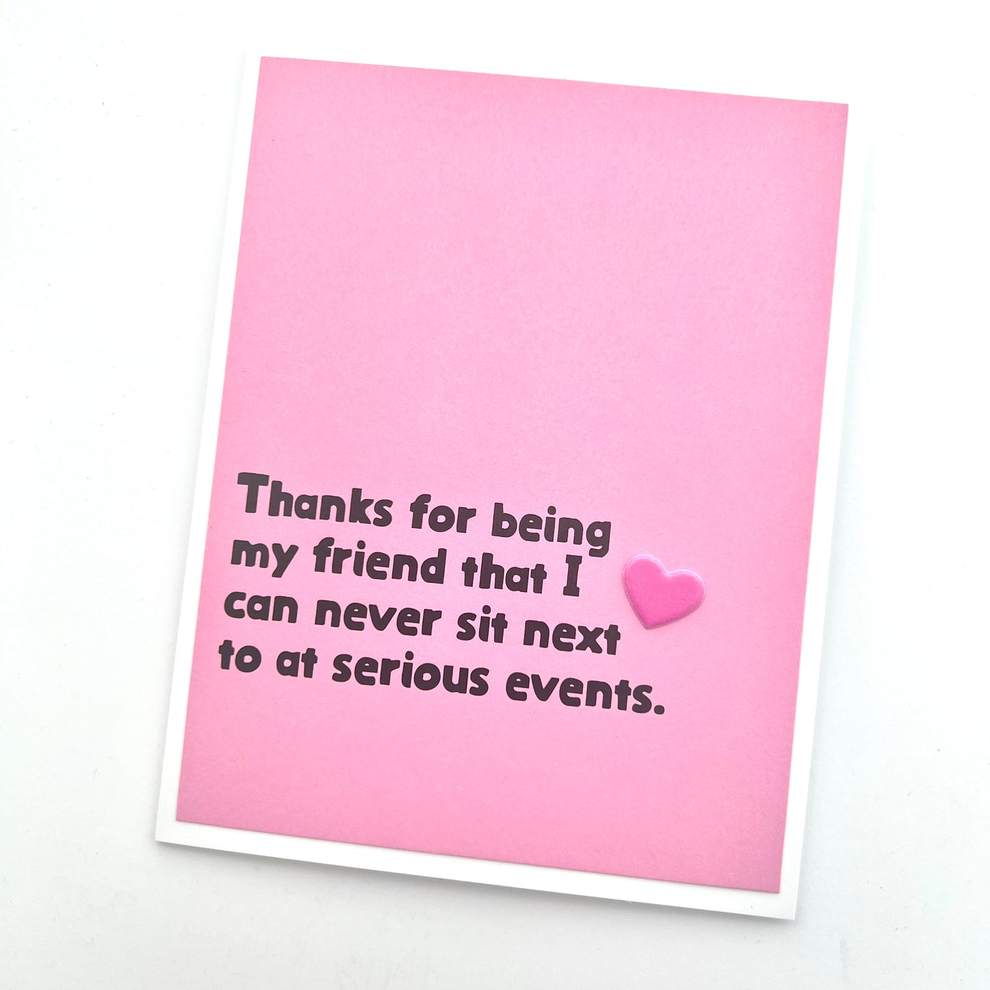 Friend I Can’t Sit Next To card