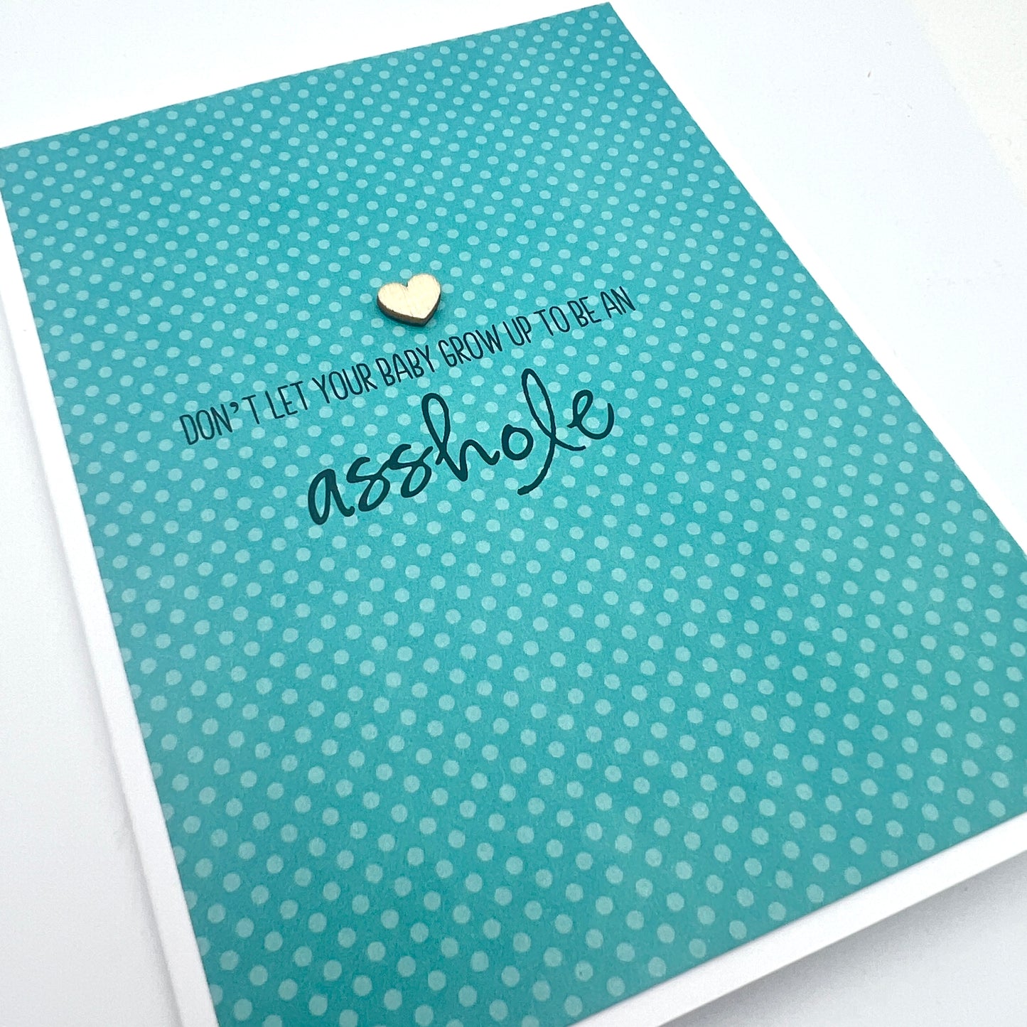 Don’t Grow Up to be an Asshole baby card