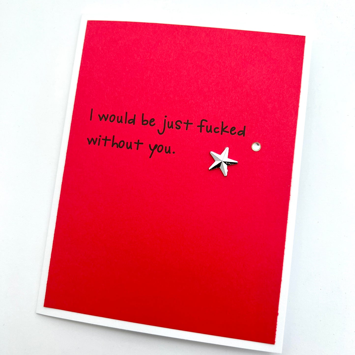 Just Fucked Without You card