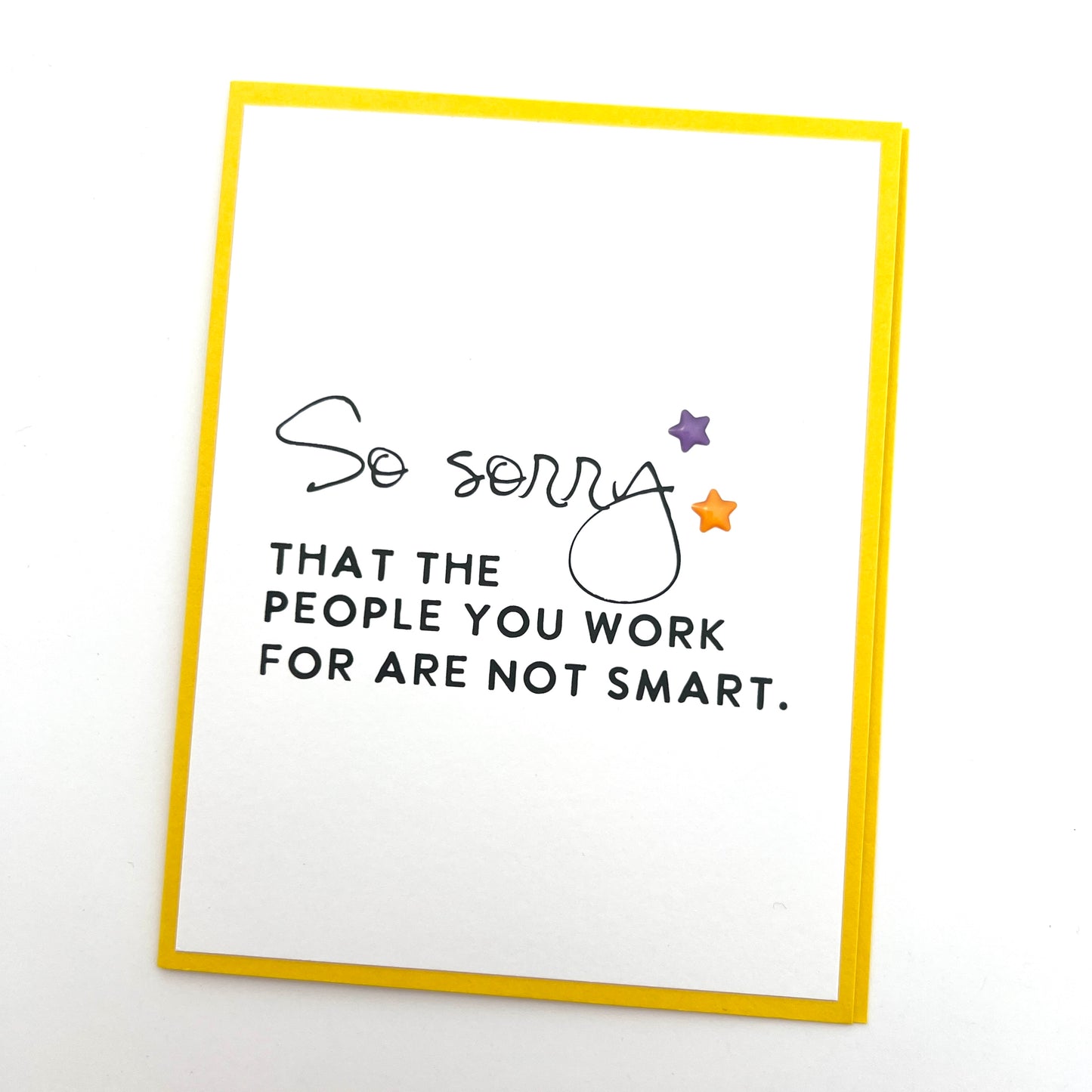 People You Work for Are Not Smart card