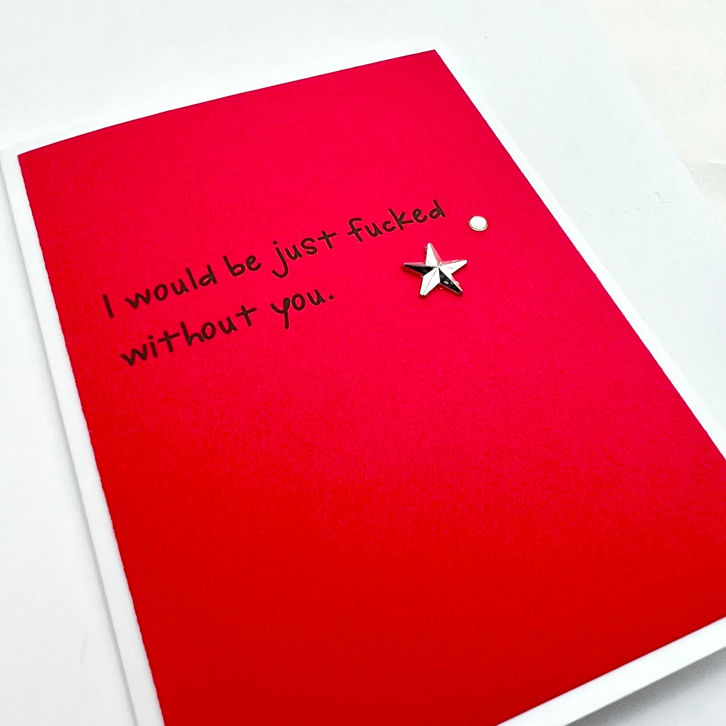 Just Fucked Without You card