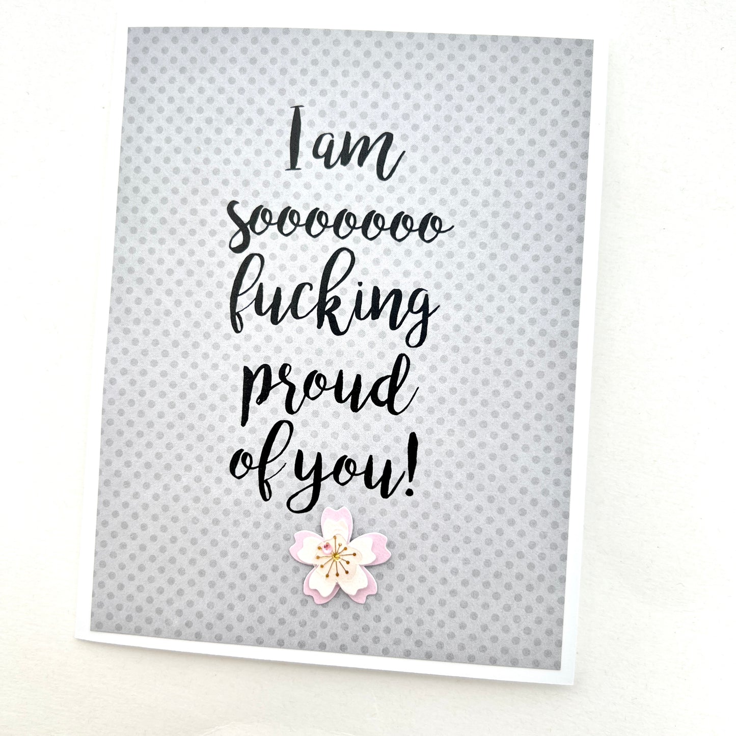 So Fucking Proud of You card