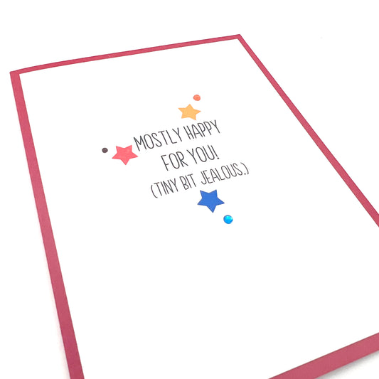 Mostly Happy Tiny Bit Jealous card