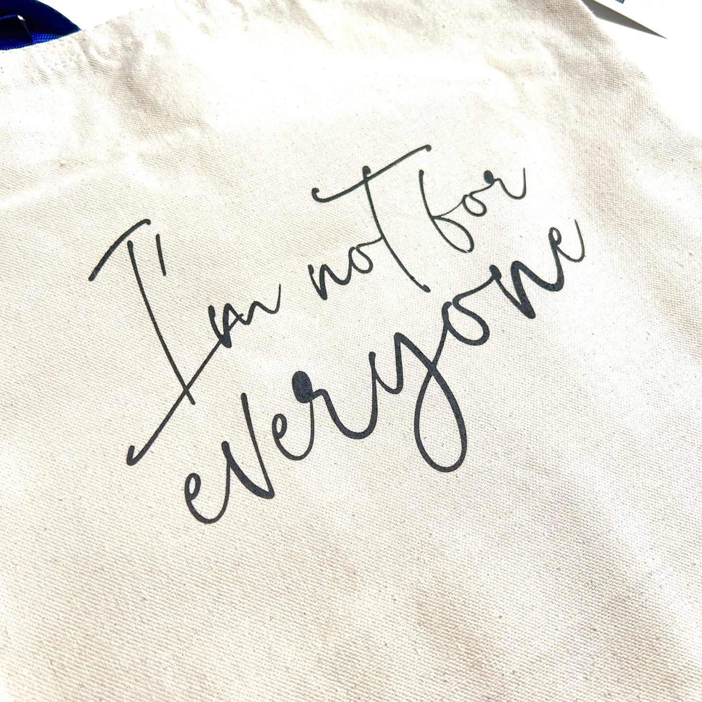 I’m Not For Everyone—Tote Bag