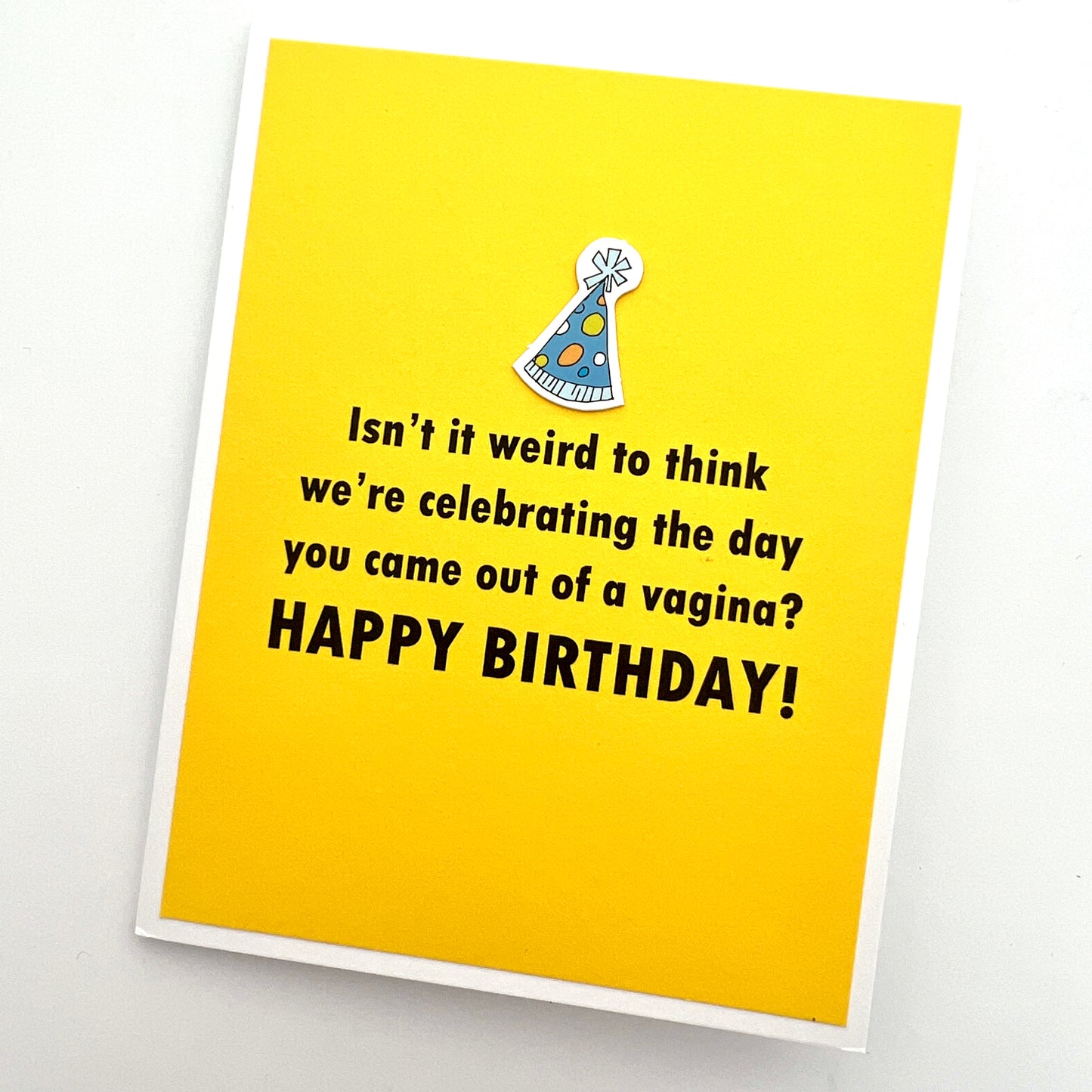 Celebrate Day You Came Out a Vagina card