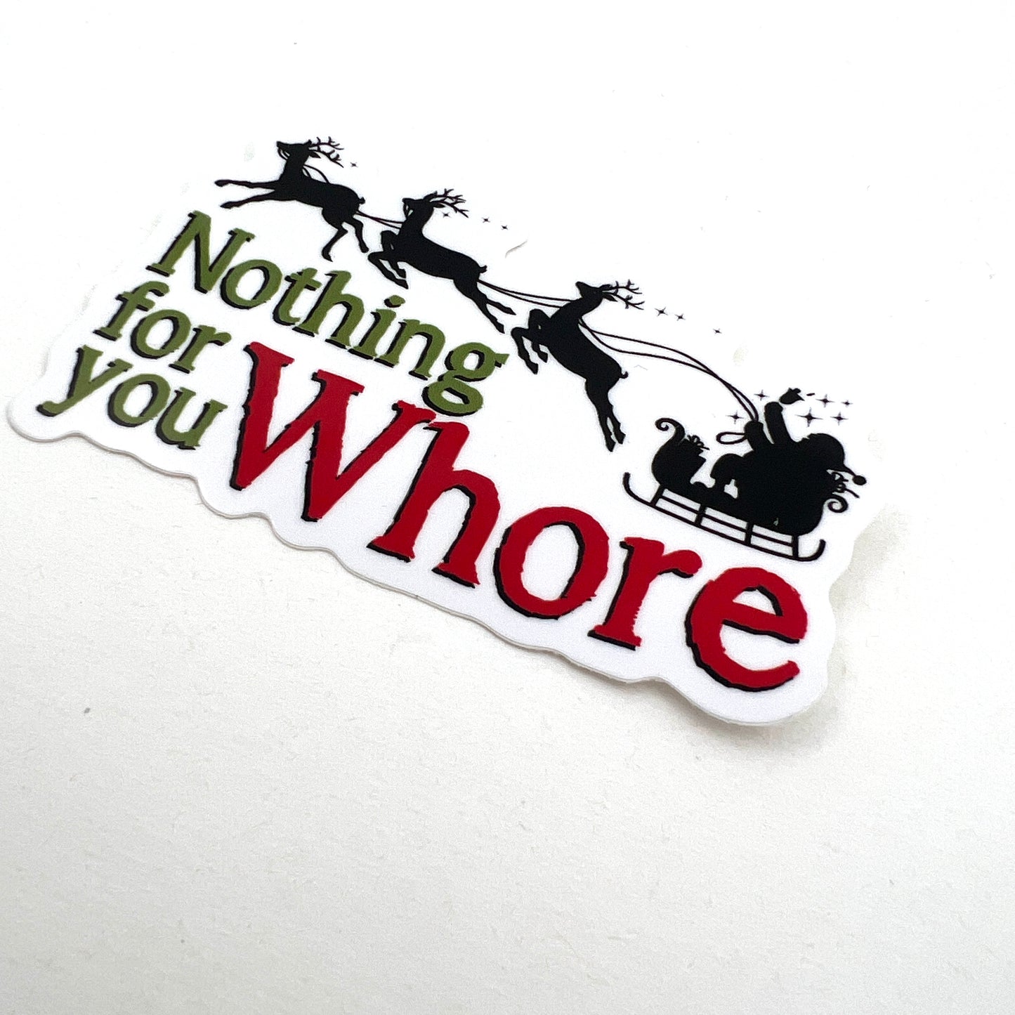 Nothing for You Whore vinyl sticker