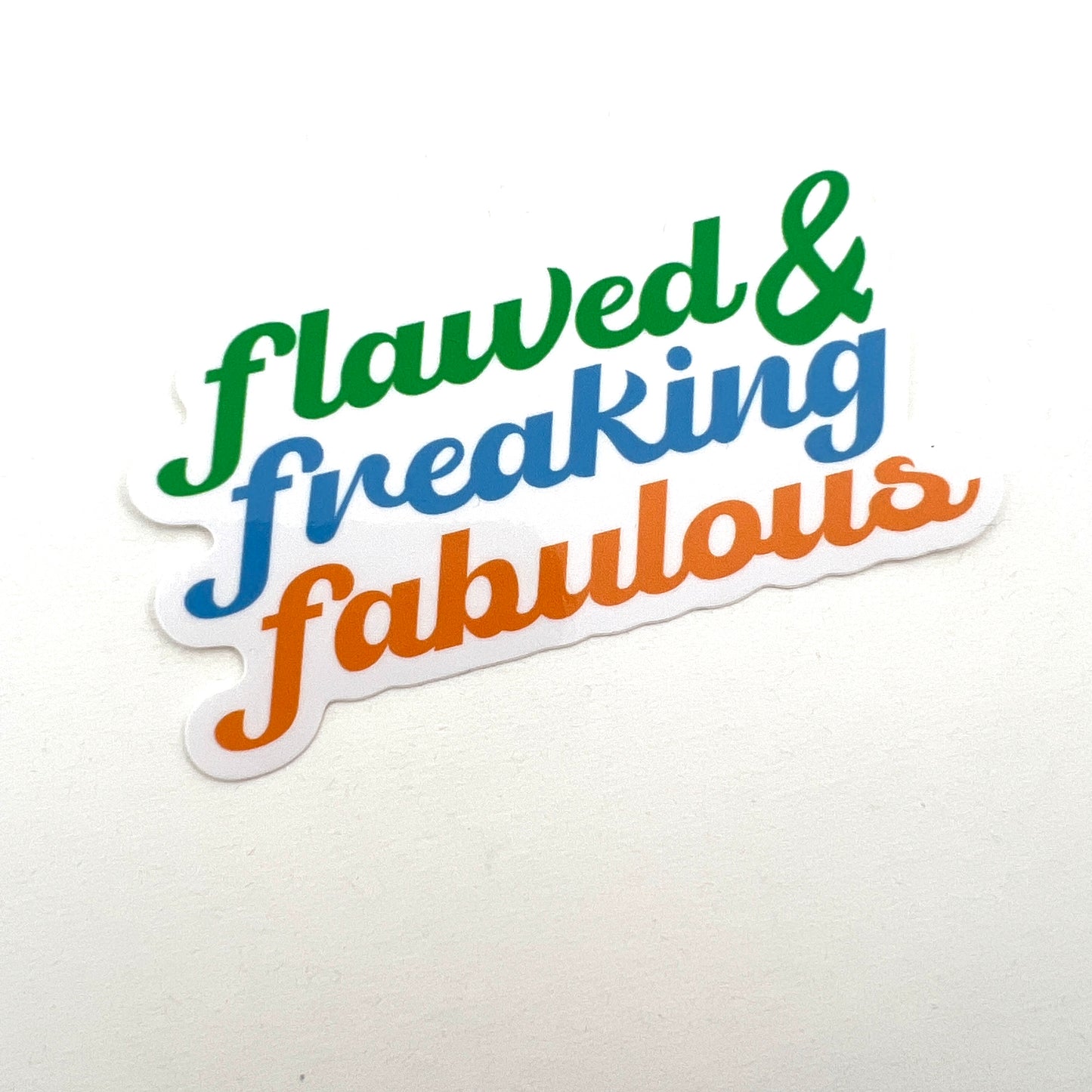 Flawed and Freaking Fabulous vinyl sticker