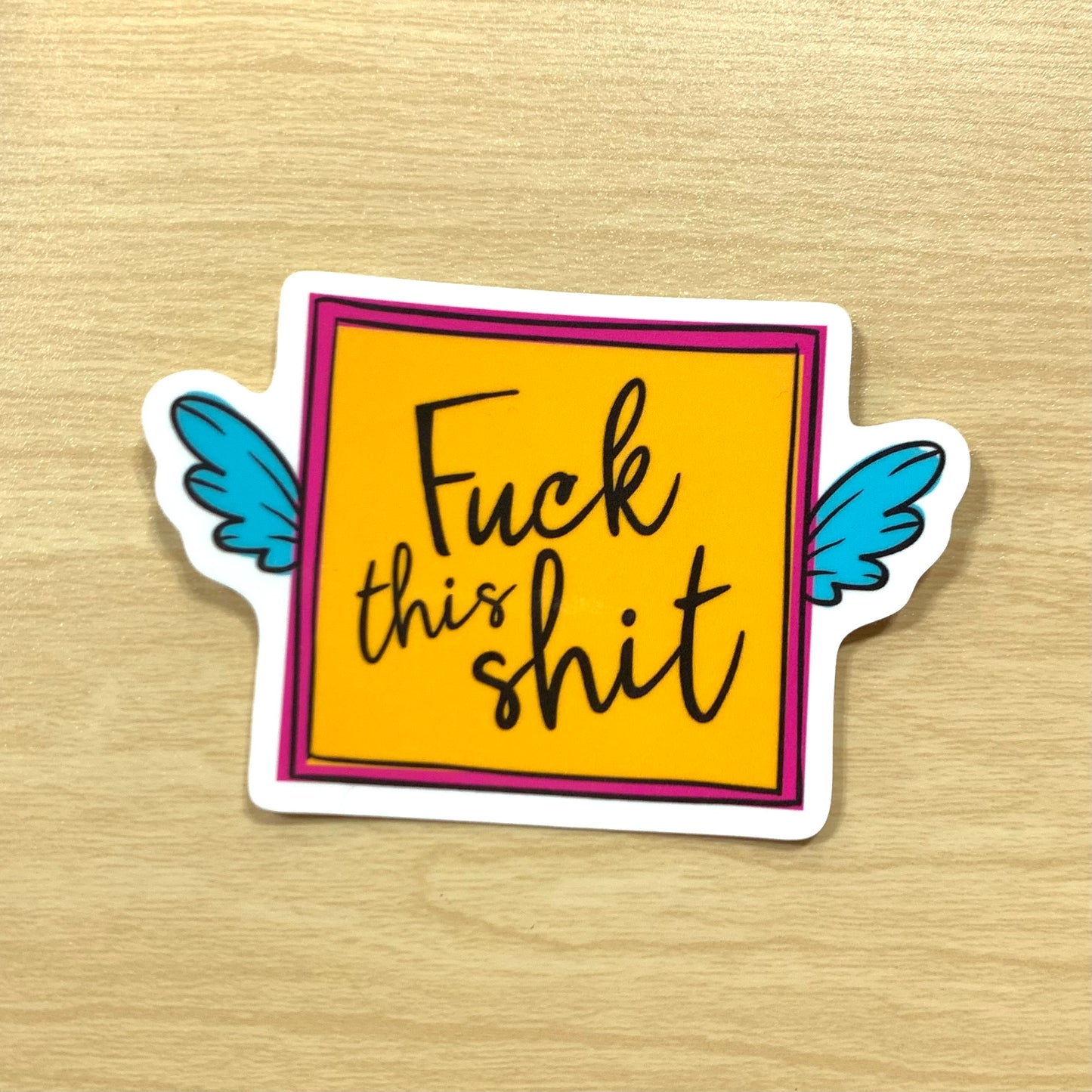 Fuck this Shit vinyl sticker
