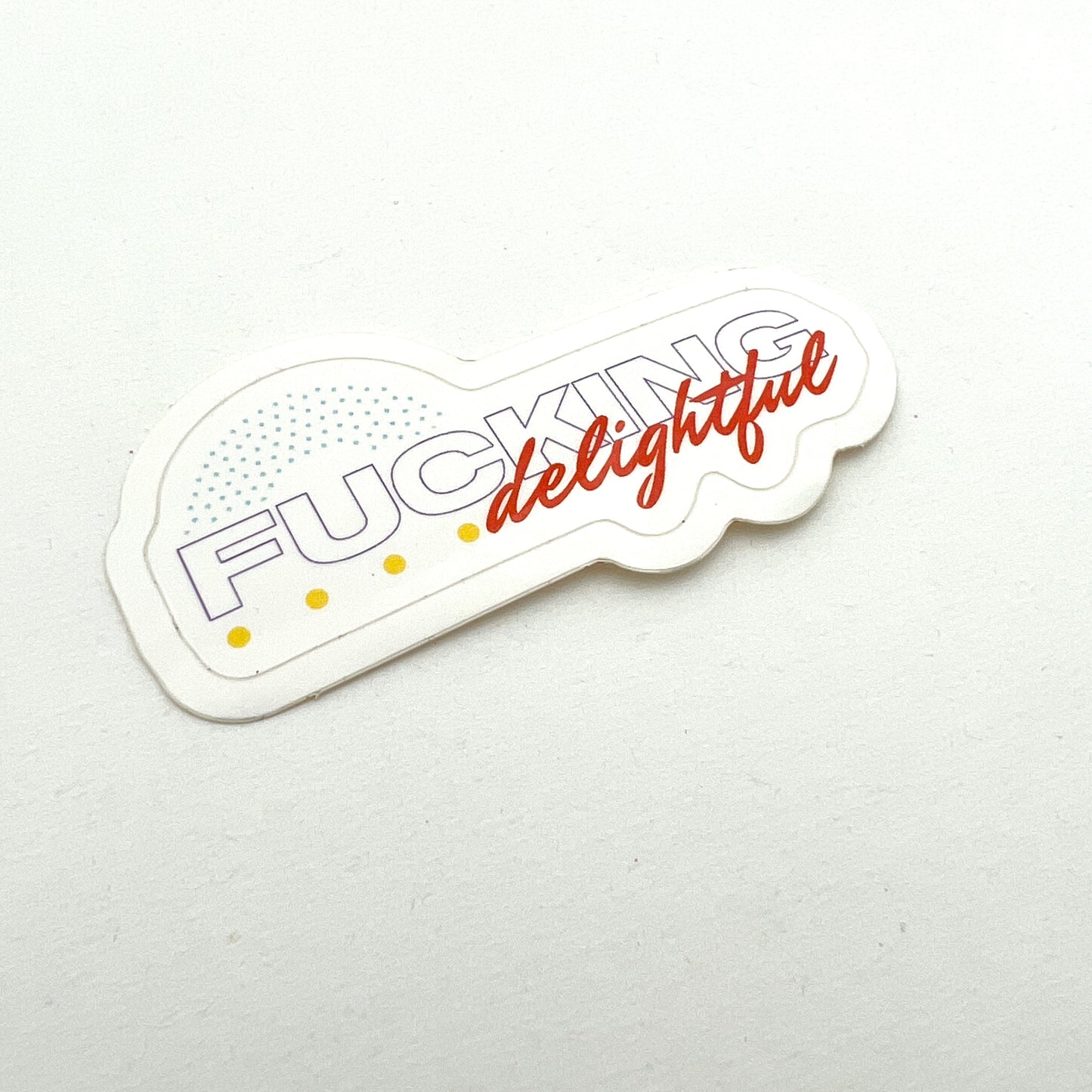 Fucking Delightful vinyl sticker