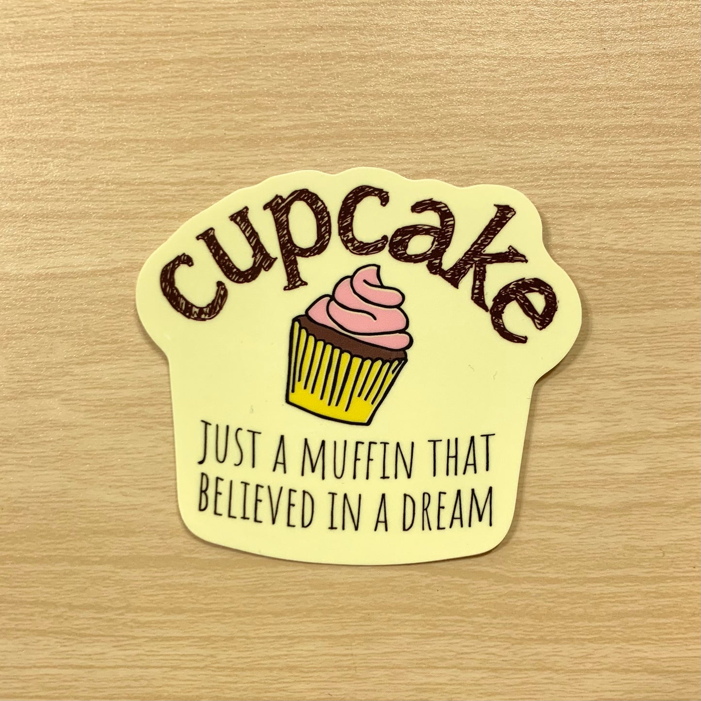Muffin Believed in a Dream vinyl sticker