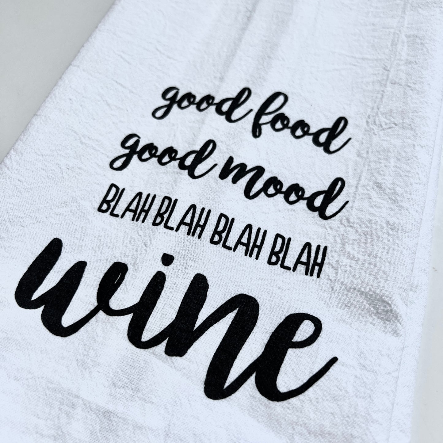 Good Food Good Mood Blah Wine tea towel