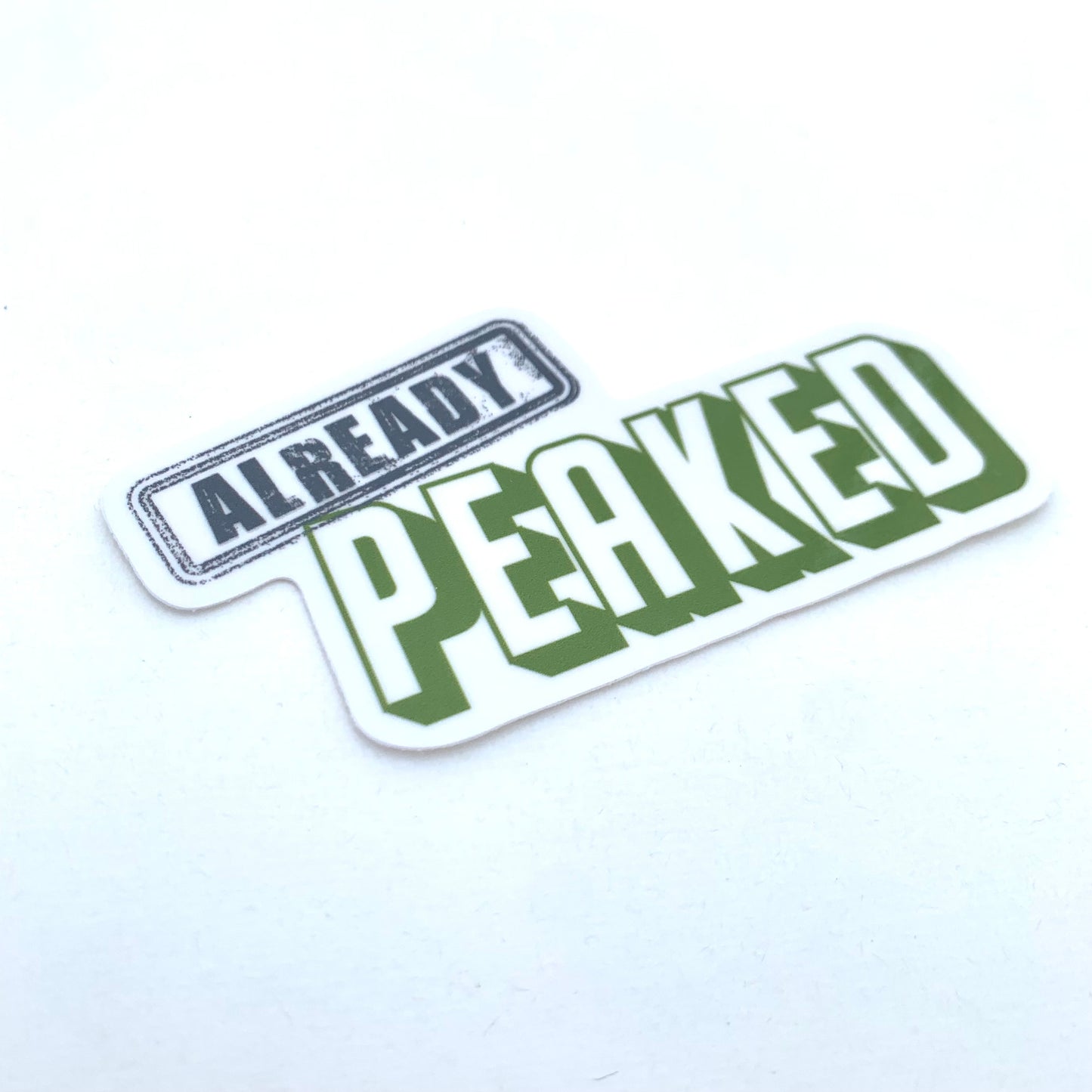 Already Peaked vinyl sticker