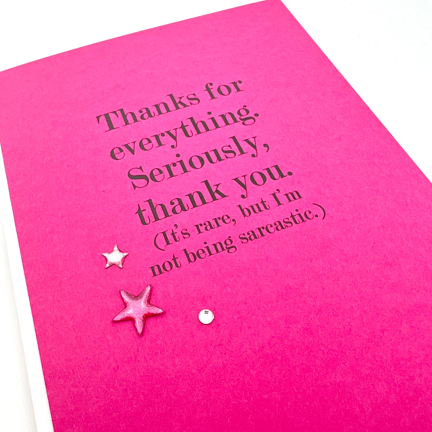 Thank You Not Sarcastic card