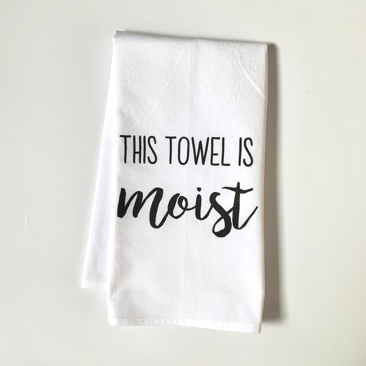 This Towel is Moist tea towel