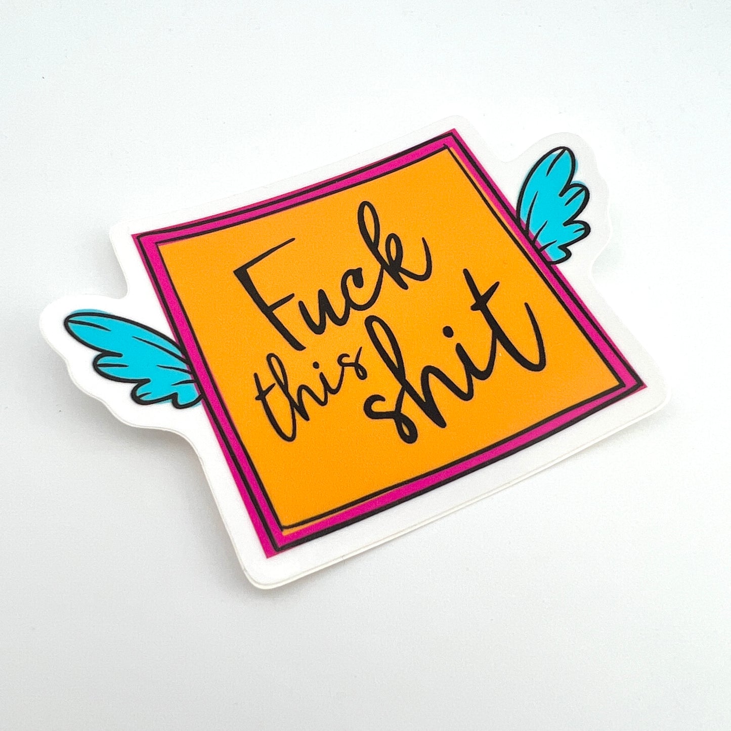 Fuck this Shit vinyl sticker