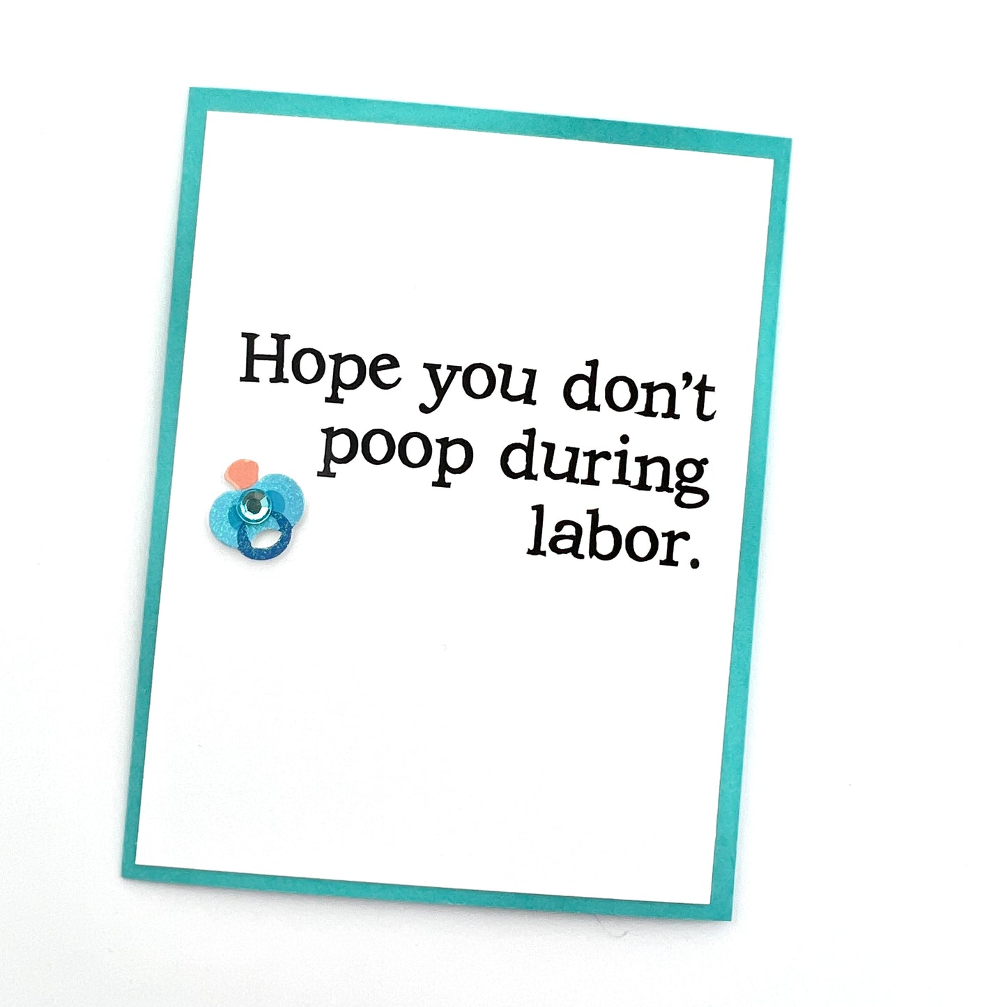 Don't Poop During Labor Baby card