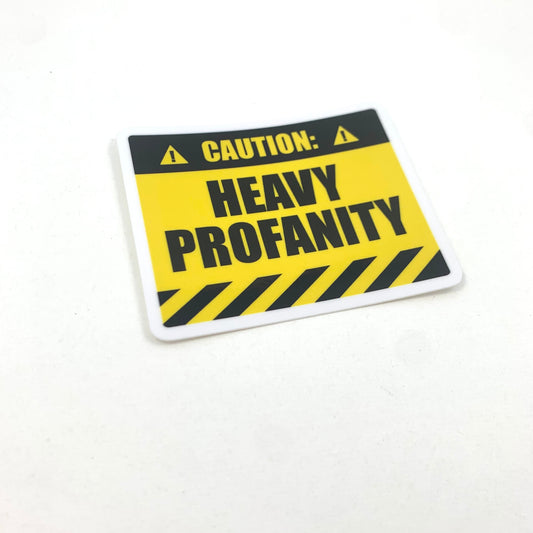 Caution: Heavy Profanity vinyl sticker