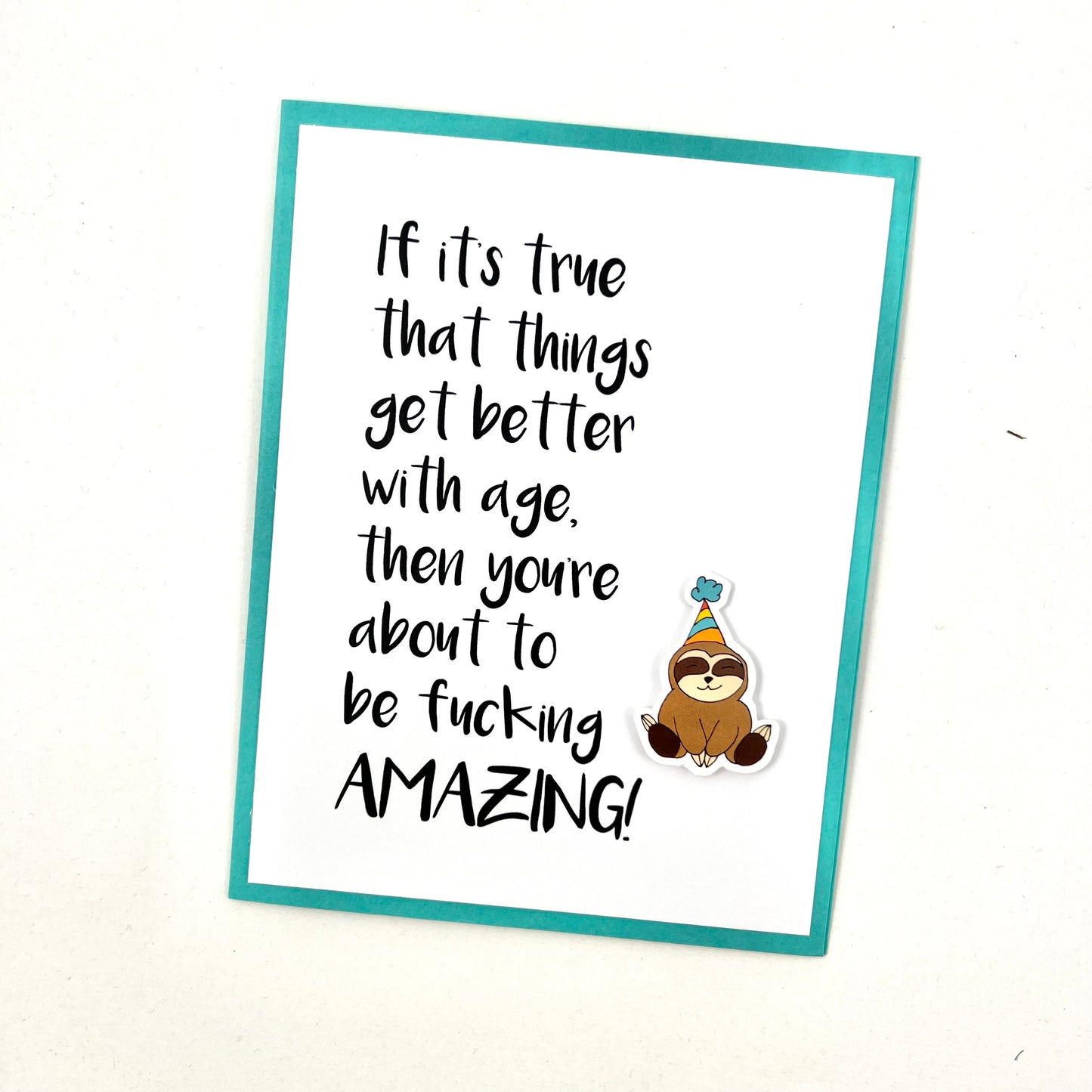 Better with Age Fucking Amazing card