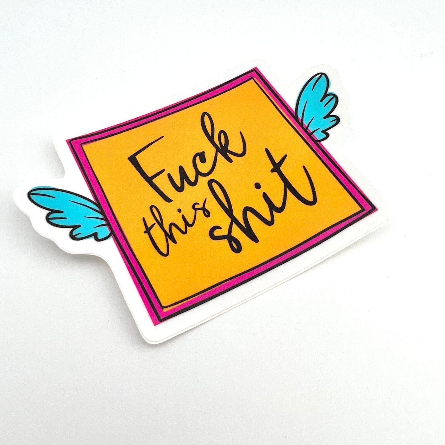 Fuck this Shit vinyl sticker