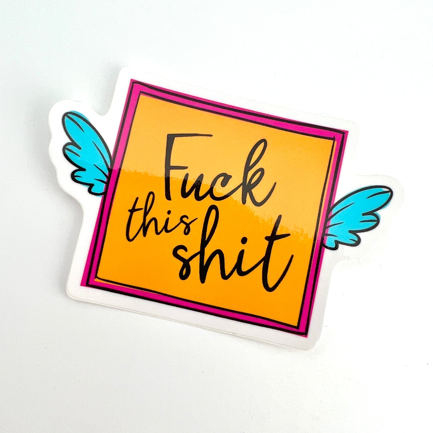 Fuck this Shit vinyl sticker