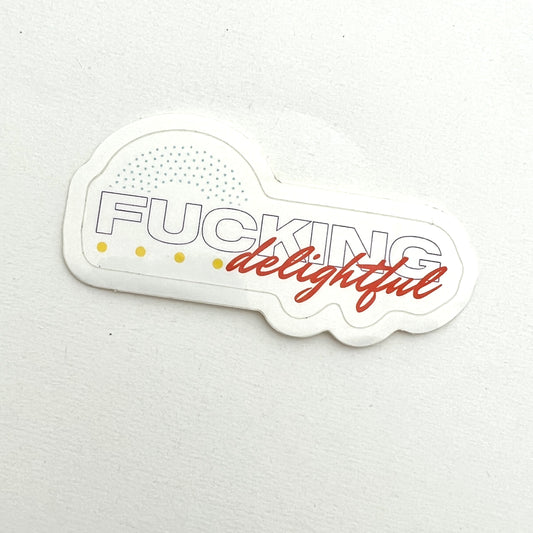 Fucking Delightful vinyl sticker