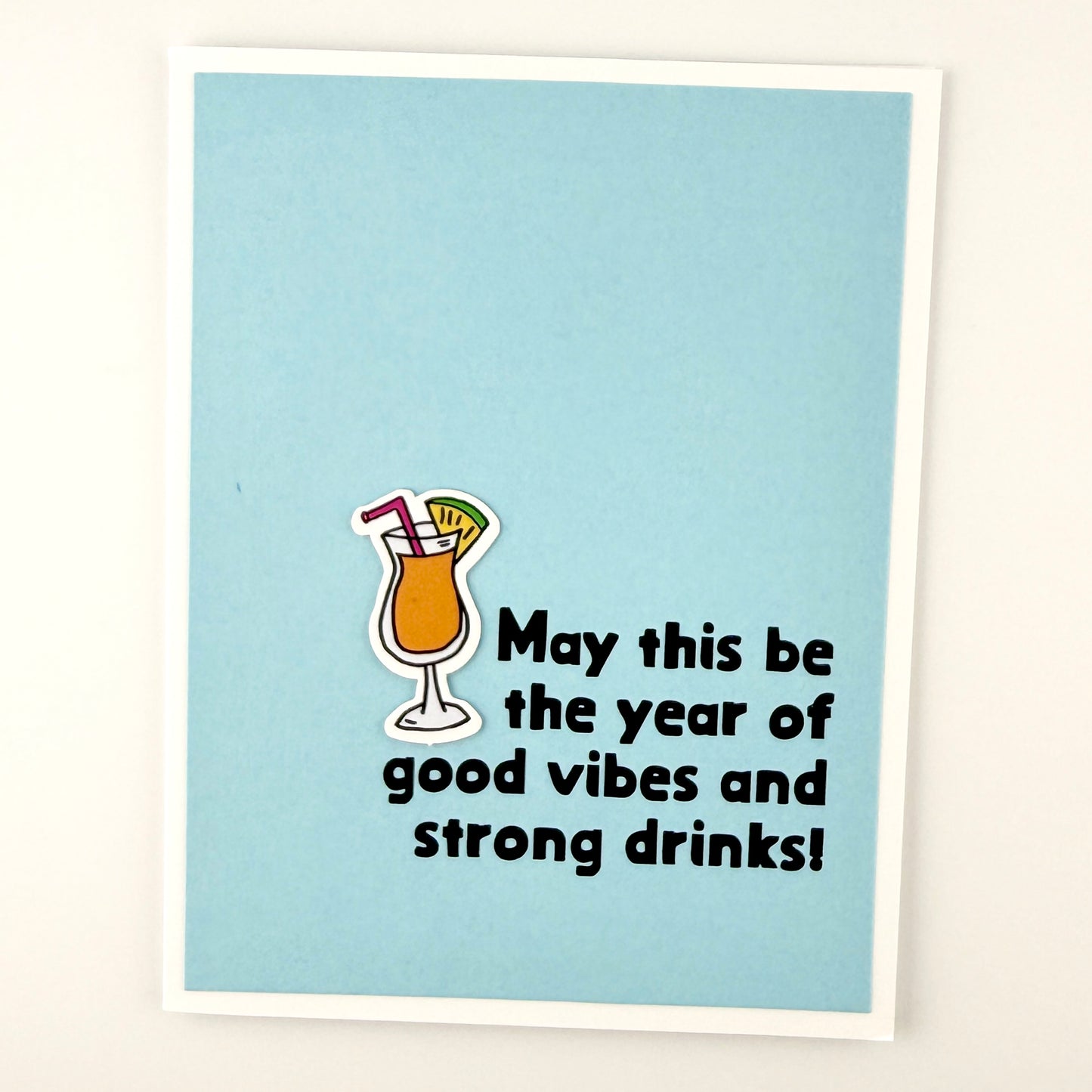 Good Vibes and Strong Drinks birthday card