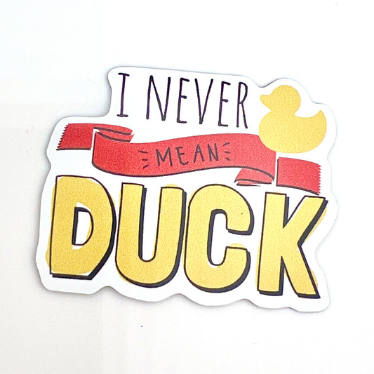 Never Mean Duck magnet